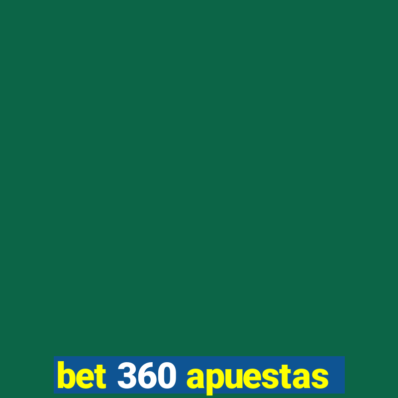 bet 360 apuestas